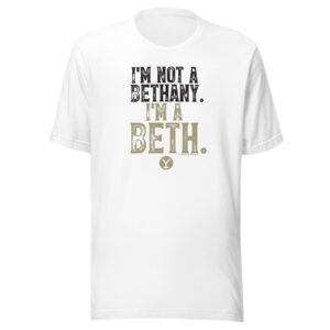 I'M A Beth Yellowstone T-Shirt